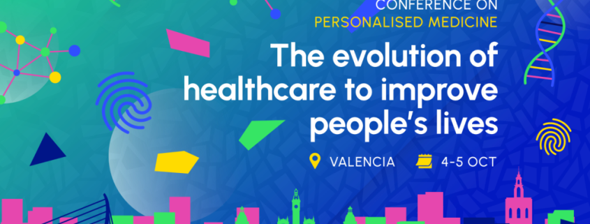 Conference on Personalised medicine: the evolution of healthcare to improve people's lives