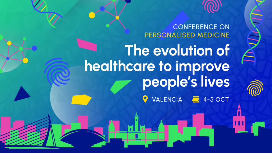 Conference on Personalised medicine: the evolution of healthcare to improve people's lives